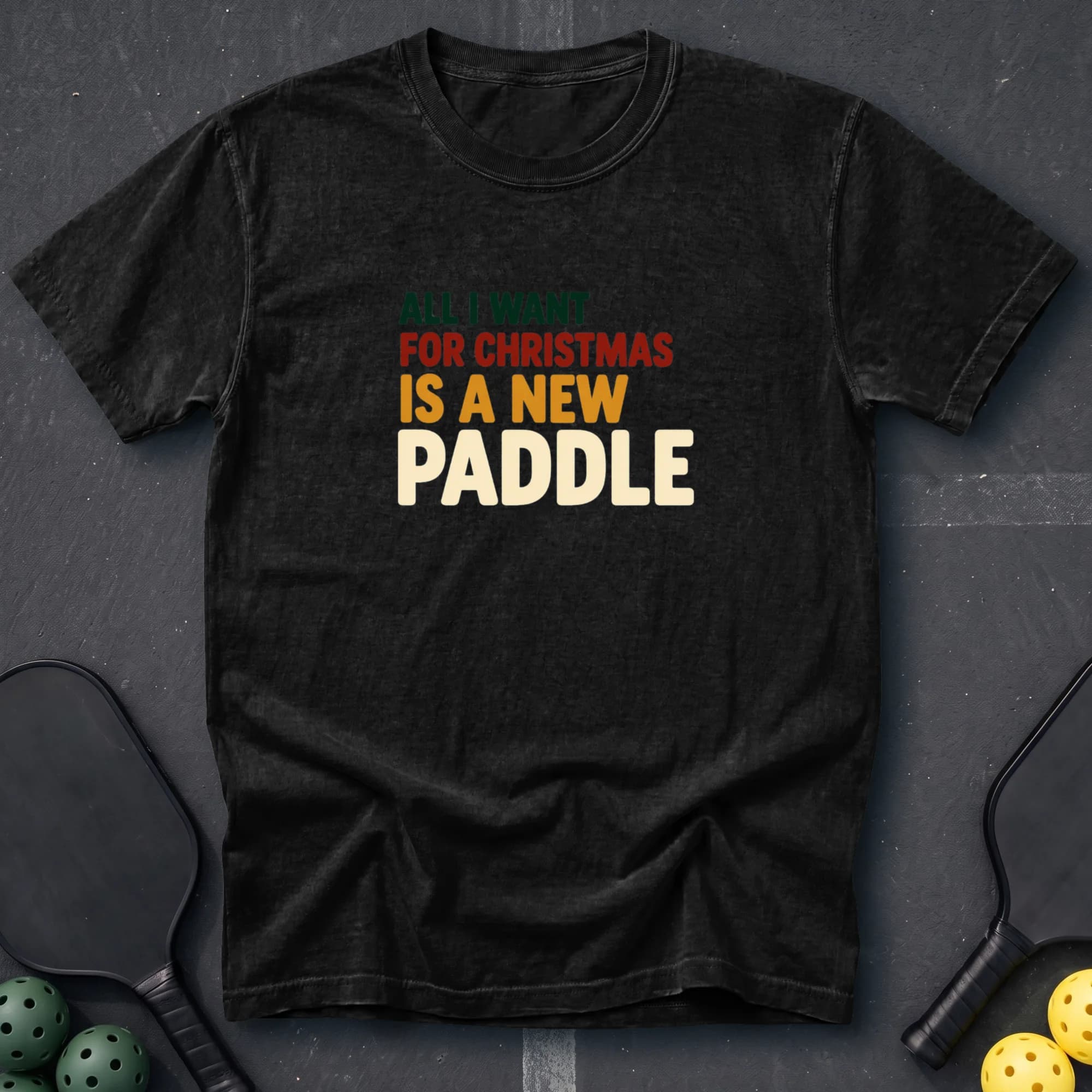 All I Want For Christmas Is A New Paddle Tee in Black pickleball t-shirt