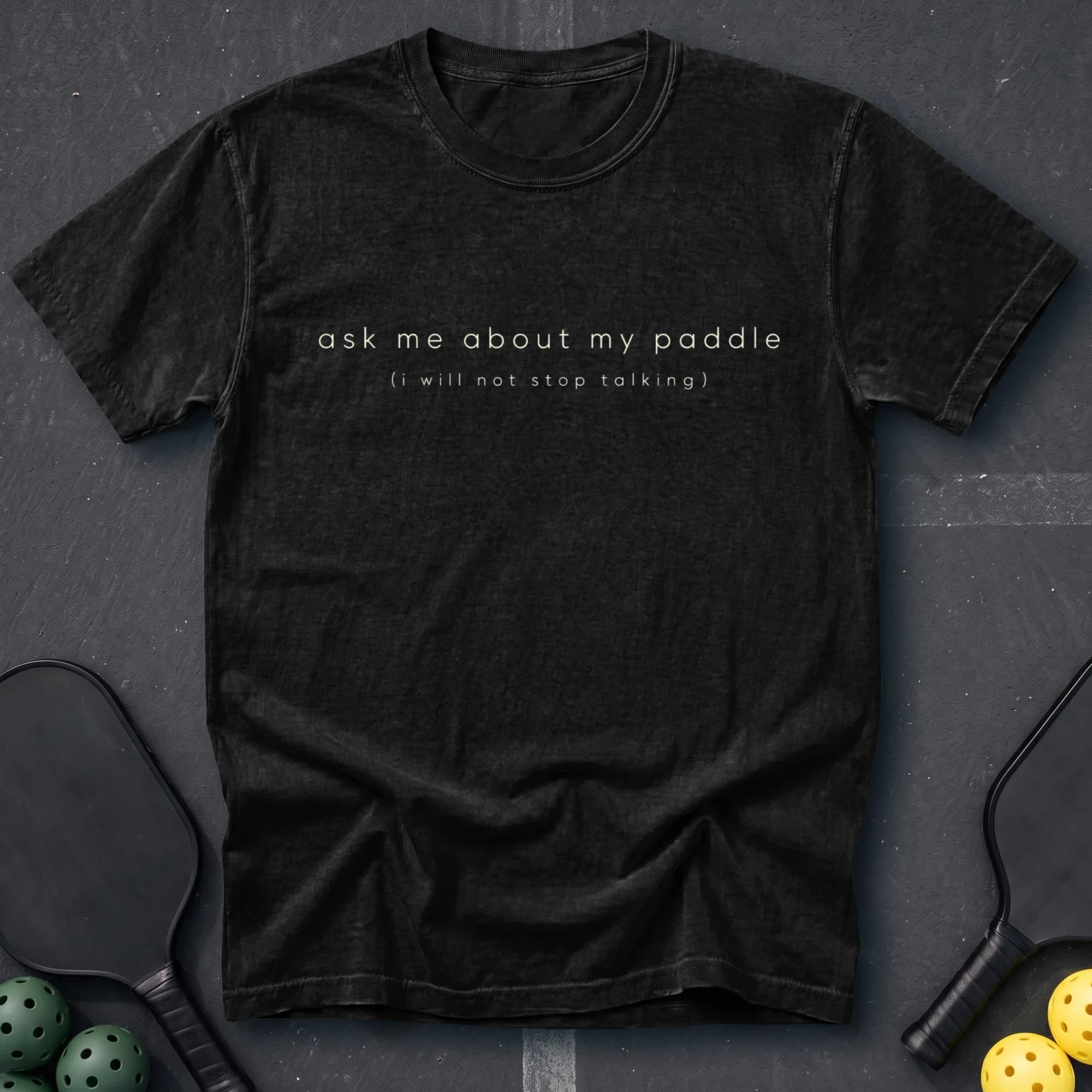 Ask Me About My Paddle Tee in Black pickleball t-shirt