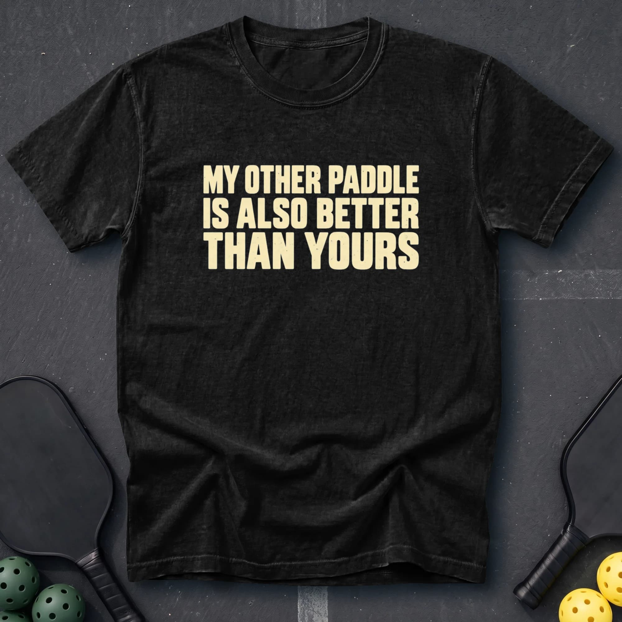 My Other Paddle Is Also Better Than Yours Tee in Black pickleball t-shirt