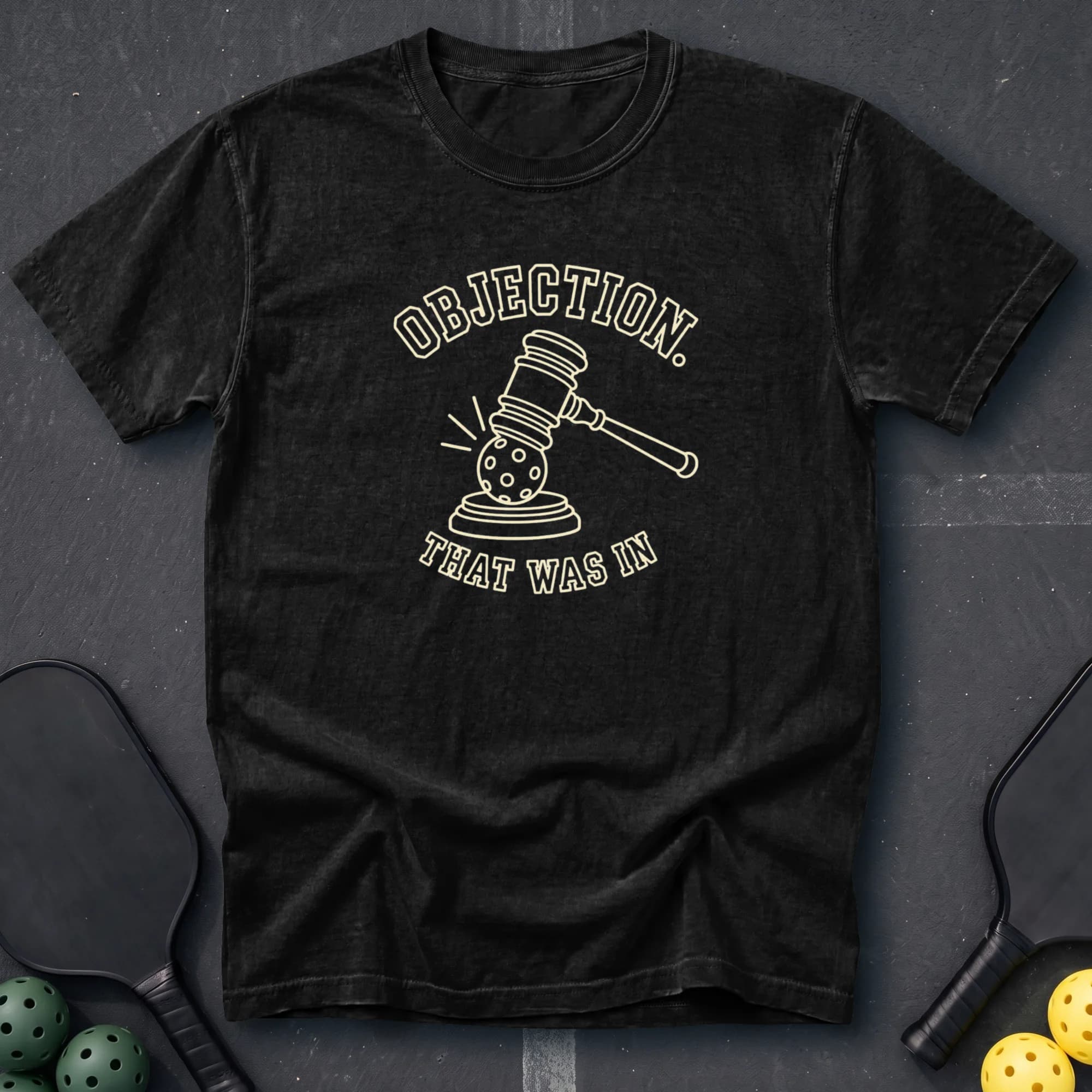 Objection, That Was In Tee in Black pickleball t-shirt
