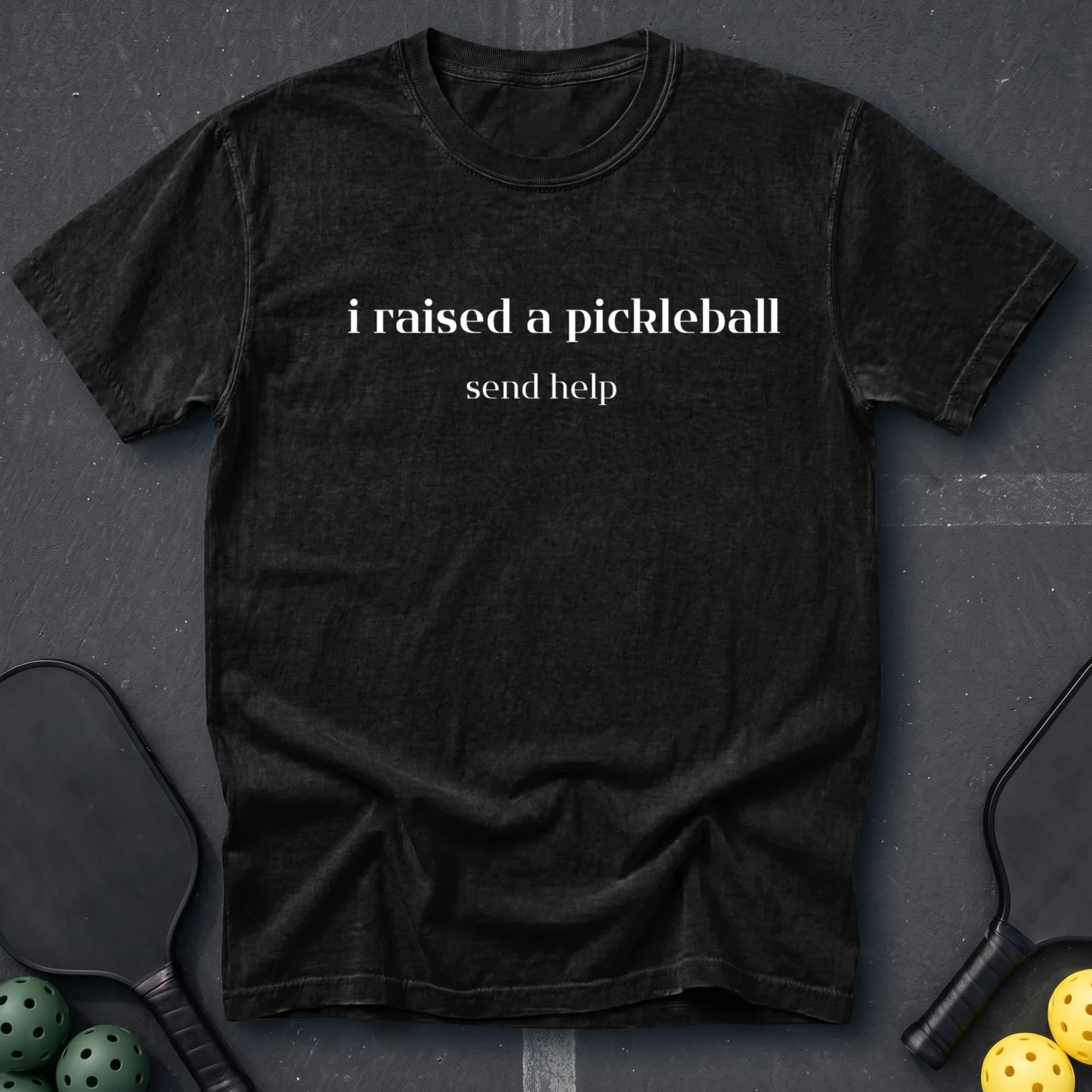 I Raised A Pickleball Player Tee in Black