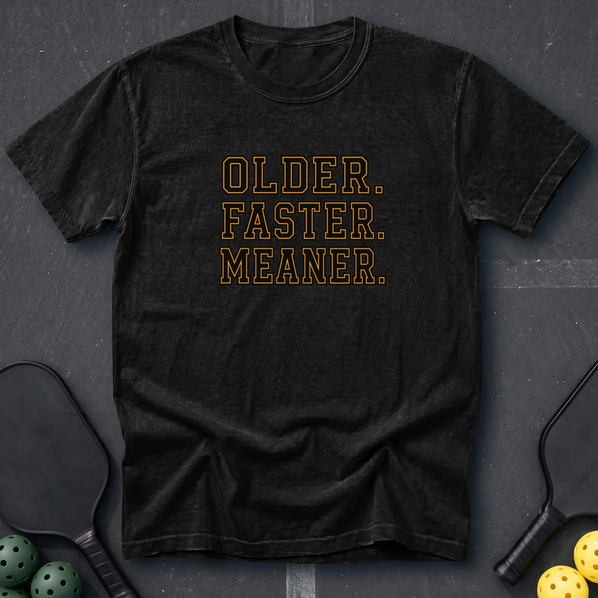 Older Faster Meaner Tee in Black pickleball t-shirt